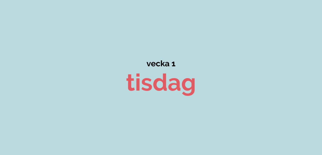 Sund Var Dag: Vecka 1 - Tisdag | Iform.se